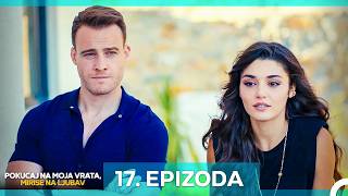 Pokucaj Na Moja Vrata, Mirise Na Ljubav 17. Epizoda (Hrvatski Titlovi)