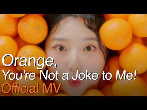 [Official MV] Stella Jang - Orange, You're Not a Joke to Me!