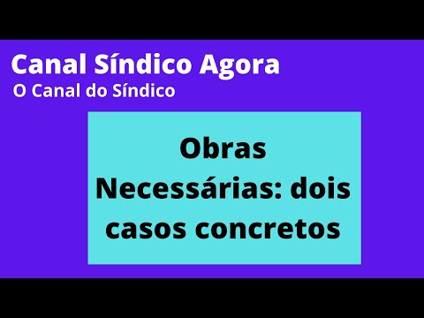 Obras Necessárias: dois casos concretos