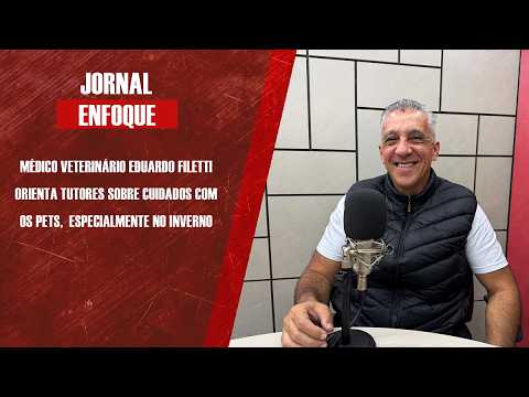 Médico veterinário Eduardo Filetti orienta tutores sobre cuidados com os pets