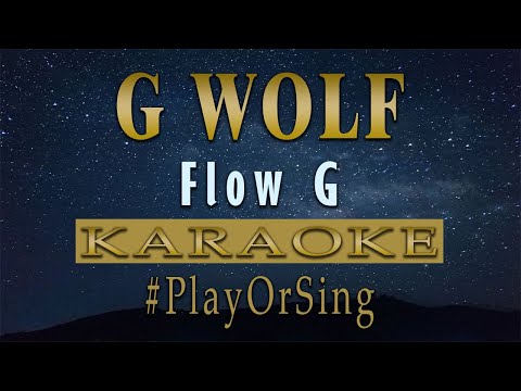 G Wolf - Flow G (KARAOKE VERSION)