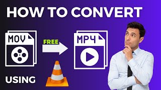 Convert MOV to MP4 for Free using VLC Media Player | Easy Guide [2023]