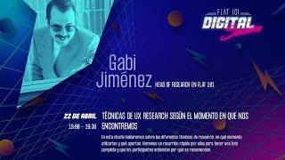 Técnicas de UX Research según el momento en que nos encontremos - FLAT 101 | Digital Sessions