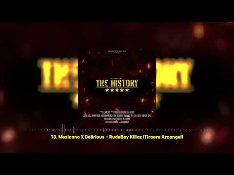 13. RudeBoy Killaz (Tiraera Arcangel) - Mexicano 777 X Delirious