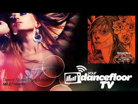 Joe T Vannelli - Dance Shout Turn Around - Club Mix - feat. Helen & Terry