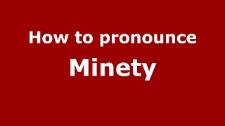 How to pronounce Minety