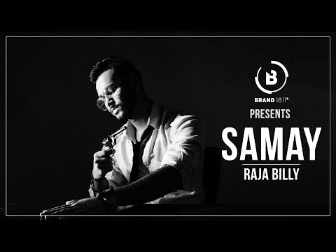 SAMAY - RAJA BILLY | DesiHipHop | OFFICIAL VIDEO | HINDI URDU RAP 2017