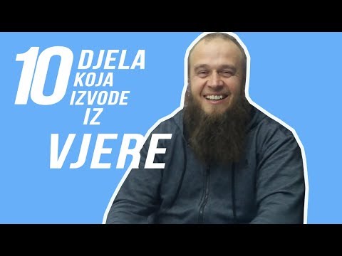 10 djela koja izvode iz vjere 1. dio - prof. Semir Vatrić