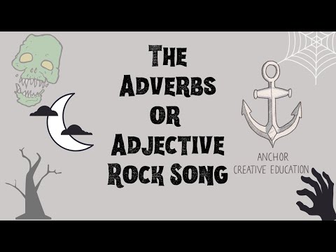 The Adverbs or Adjectives Song