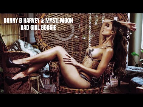 Danny B. Harvey & Mysti Moon (The Devil's Daughter) - Bad Girl / Back Door Boogie