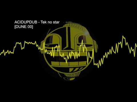 Acidupdub – Tek no star [DUNE 00]