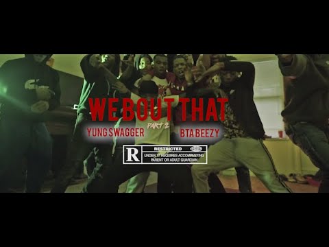 Yung Swagger feat BTA Beezy - "We Bout That" Pt. 2 | Film By @ArieeBill