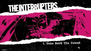 The Interrupters - "Take Back The Power" (Full Album Stream)