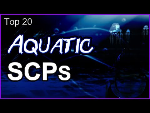 Top 20 - Aquatic SCPs