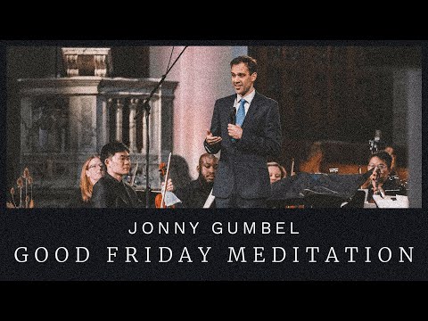 Good Friday Meditation - Jonny Gumbel | HTB Live Stream