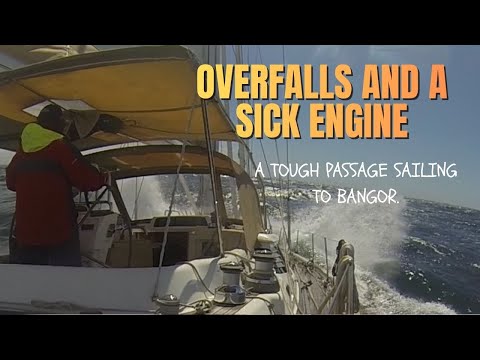 OVERFALLS AND A SICK ENGINE | STRANGFORD NARROWS A TOUGH PASSAGE SAILING TO BANGOR |  EP13 01