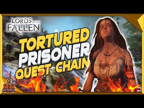 Lords Of the Fallen Full Tortured Prisoner Quest Chain - Easy To Follow Guide & Rewards