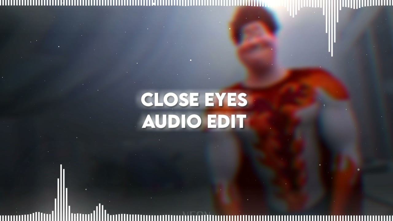 CLOSE EYES - DVRST | Audio Edit (glow up meme)