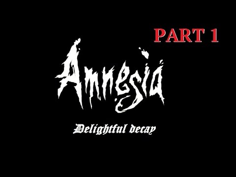 New Scary Amnesia Custom Story! - Delightful Decay - Part 1