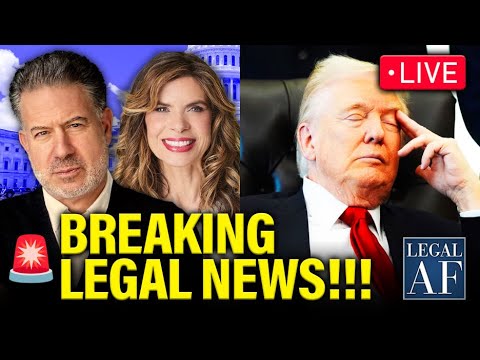 LIVE: Trump FALLS ASLEEP as His DOJ COLLAPSES + MORE BREAKING NEWS | Legal AF