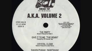 A.K.A  Volume 2 - Give It To Me (The Remix)