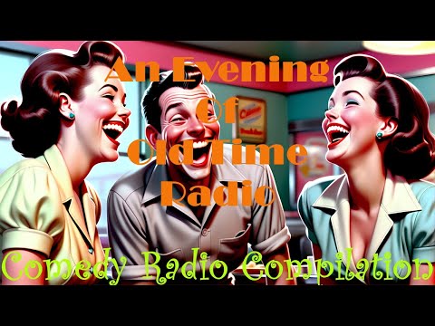 All Night Old Time Radio Shows | Comedy Radio Compilation! | Classic OTR Radio Shows | 9 Hours!