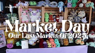 MARKET DAY 🌸 OUR LAST MARKET OF 2025 🎉 HOW MUCH DID I MAKE 💸