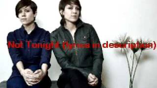 Not Tonight - Tegan And Sara Lyrics