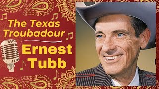 The Texas Troubadour Ernest Tubb