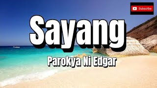 Parokya Ni Edgar - Sayang [HQ] (Lyric Video)
