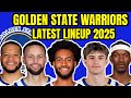 Golden State Warriors Latest Lineup 2025 26 NBA Update