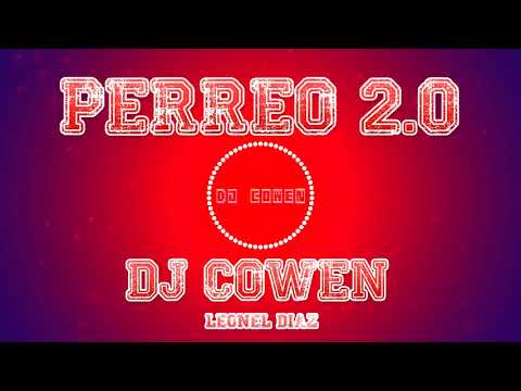 DJ COWEN - PERREO 2.0 (SUMMER REMIX)