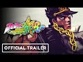 JoJo's Bizarre Adventure: All-Star Battle R - Official Launch Trailer