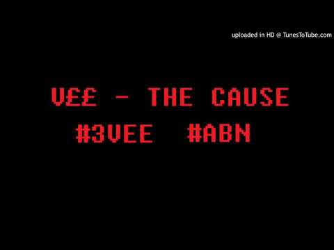 V££ - The Cause - #3V££ (REUPLOAD)
