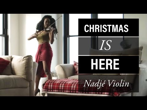 Nadjé Violin | Christmas Is Here - Nadjé Leslie