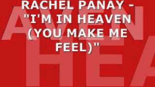 RACHEL PANAY- I'M IN HEAVEN (YOU MAKE ME FEEL)