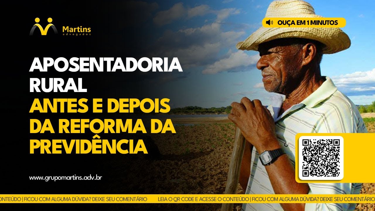 Aposentadoria rural - Antes e depois da Reforma da Previdência