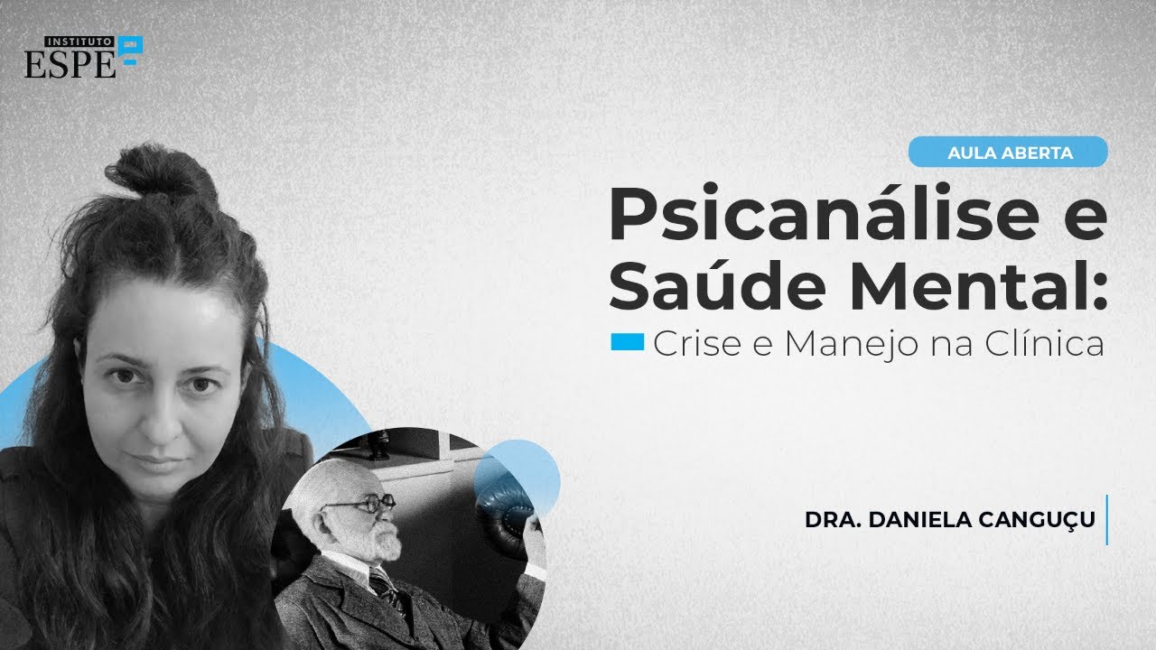 Psicanálise e Saúde Mental: Crise e Manejo na Clínica