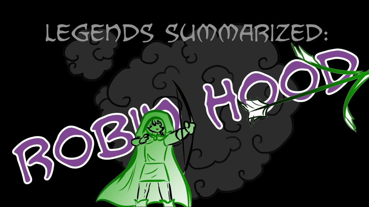 Legends Summarized: Robin Hood