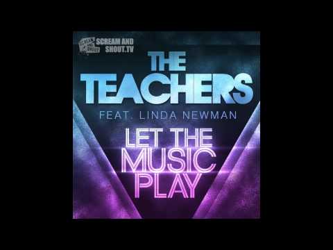 The Teachers feat. Linda Newman - Let The Music Play (Radio Edit)