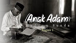Download lagu Anak adam versi lengkap bagian 1 | Nadzom sunda mp3
