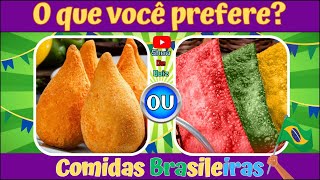 🔁 O QUE VOCÊ PREFERE? 🍟🍔 EDIÇÃO COMIDAS BRASILEIRAS 🍕 jogo das escolhas 🍩