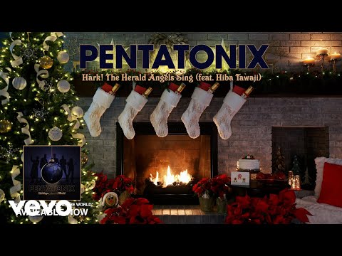 Pentatonix - Hark! The Herald Angels Sing (Yule Log Audio) ft. Hiba Tawaji