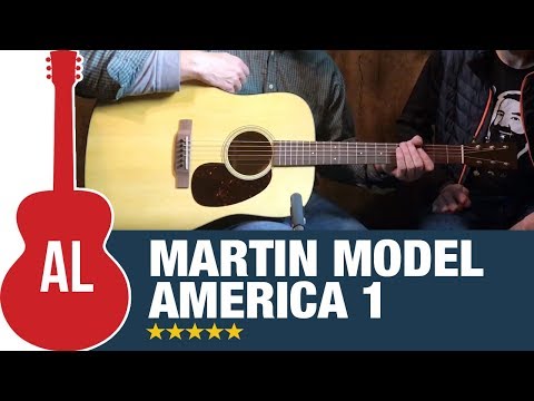 Martin Model America 1 - The All American Guitar!!