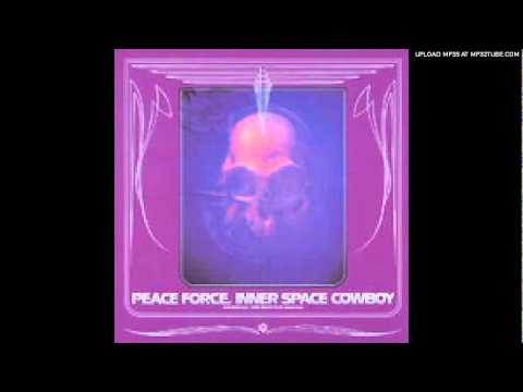 INNER SPACE COWBOY / Peace Force