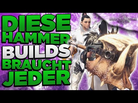 Diese 2 Hammer Builds braucht jeder - Das Beste vom Besten - Monster Hunter World Hammer Build 2019