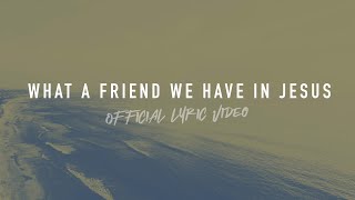 Download lagu What a Friend We Have in Jesus | Reawaken Hymns | Lyric Video mp3 Download lagu What a Friend We Have in Jesus | Reawaken Hymns | Lyric Video mp3