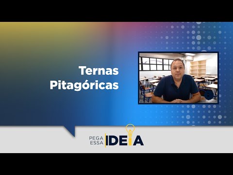 Pega Essa Ideia- Ternas Pitagóricas