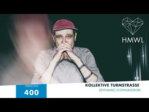 HMWL Podcast 400 - Kollektiv Turmstrasse (Diynamic/Connaisseur)