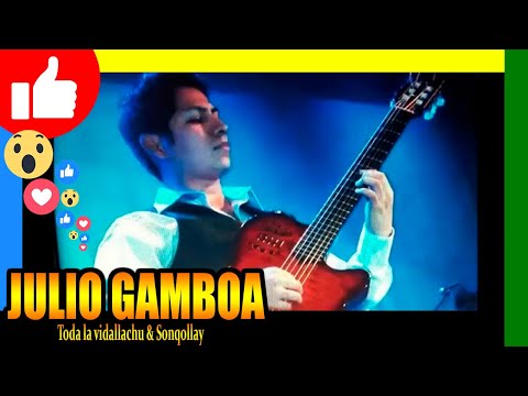 🔴 Toda la vidallachu & Sonqollay - Julio Gamboa